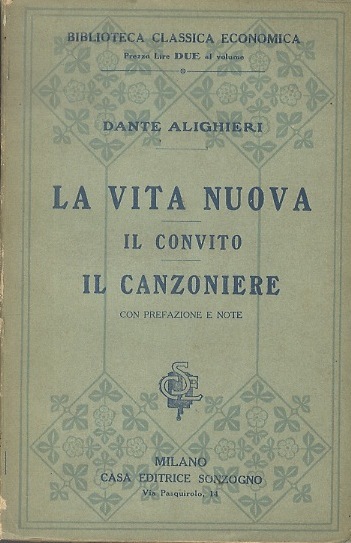 La Vita nuova, il Convito, il Canzoniere.