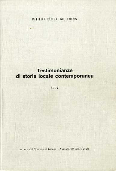 Testimonianze di storia locale contemporanea: Moena, dicembre 1980-febbraio 1981: atti.