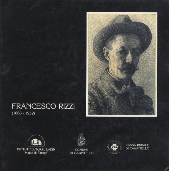 Francesco Rizzi: 1868-1952: mostra antologica retrospettiva.