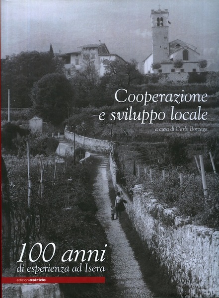 Cooperazione e sviluppo locale: 100 anni di esperienza ad Isera.