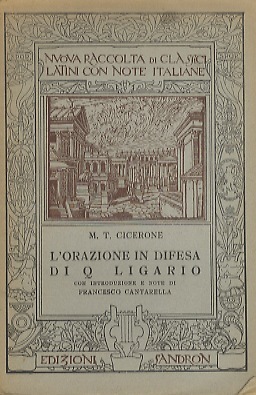 L'orazione in difesa di Q. Ligario.