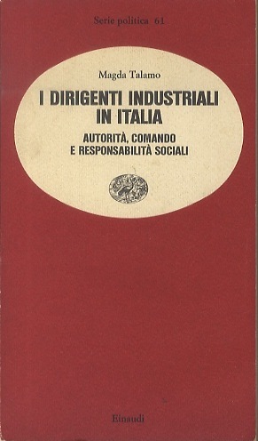 I dirigenti industriali in Italia: autoritÃ , comando e responsabilitÃ …