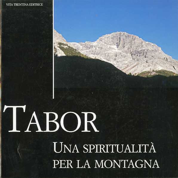 Tabor: una spiritualitÃ per la montagna.