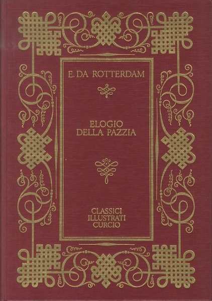 Elogio della pazzia.