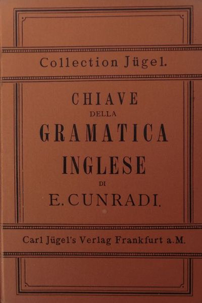 Chiave ossia traduzione dei temi della grammatica inglese all'uso degl'italiani.