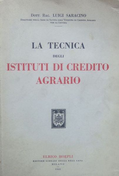 La tecnica degli istituti di credito agrario.