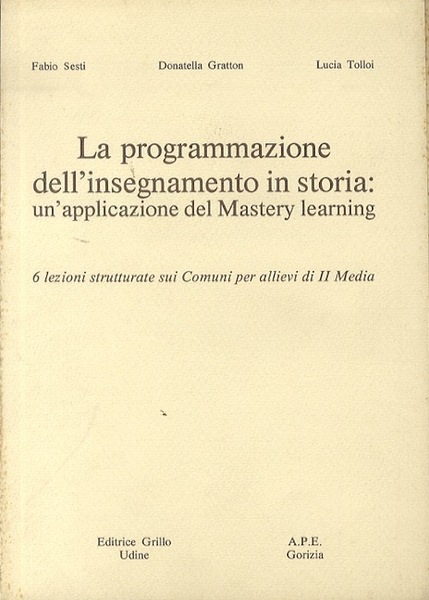 La programmazione dell'insegnamento in storia: una applicazione del Mastery-learning.