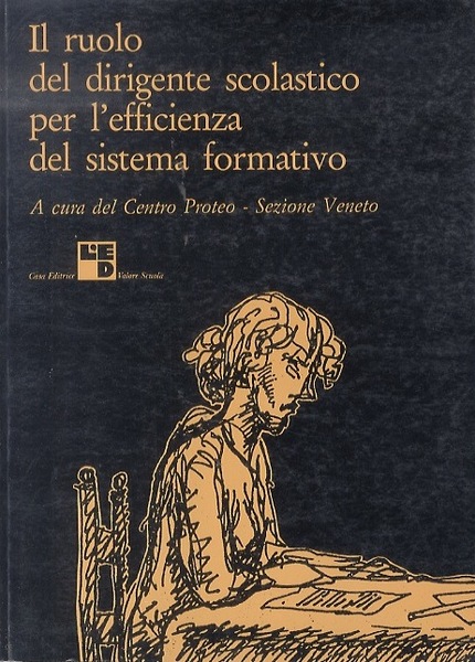 Il ruolo del dirigente scolastico per l'efficienza del sistema formativo.