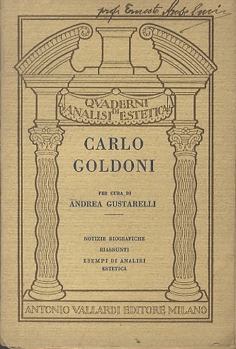 Carlo Goldoni: notizie biografiche, riassunti, esempi di analisi estetica.