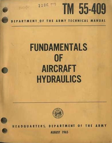 TM 55 - 409: Foundamentals of aircraft hydraulics.