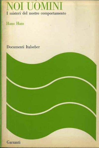 Noi uomini: i misteri del nostro comportamento.