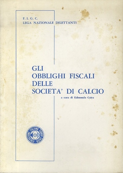 Gli obblighi fiscali delle societÃ di calcio.