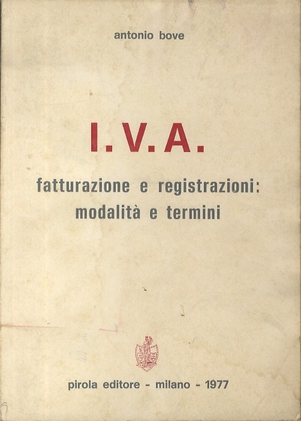 IVA: fatturazione e registrazioni: modalitÃ e termini.