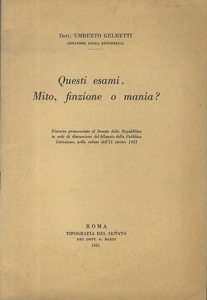 Questi esamiÂ… Mito, finzione o mania?