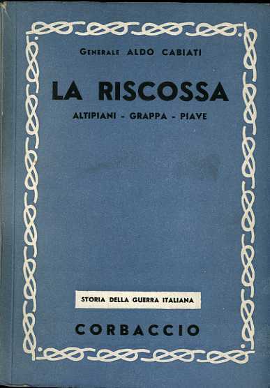 La riscossa (Altipiani - Grappa - Piave).