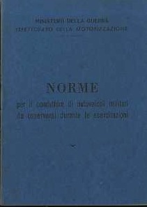 Ministero della guerra: ispettorato della motorizzazione: norme per il conduttore …