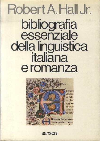 Bibliografia essenziale della linguistica italiana e romanza.