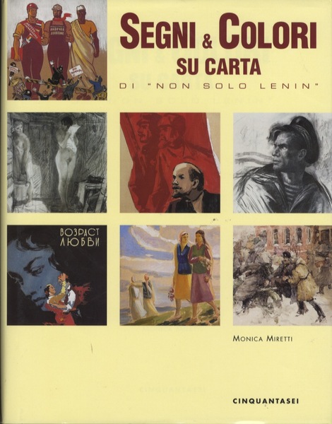 Segni & colori su carta di Non solo Lenin: vita …