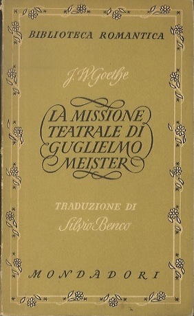 La missione teatrale di Guglielmo Meister.