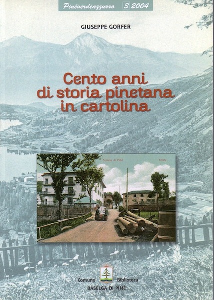 Cento anni di storia pinetana in cartolina.