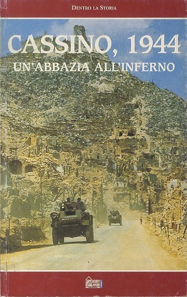 Cassino, 1944: un'abbazia all'inferno.