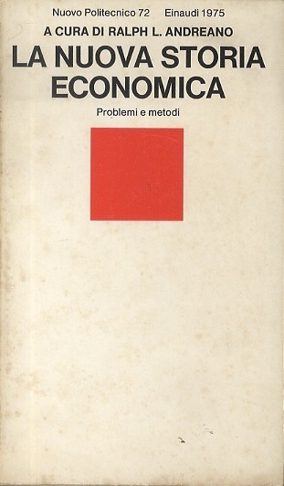 La nuova storia economica: problemi e metodi.