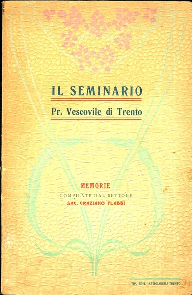 Il Seminario pr. vescovile di Trento: memorie.