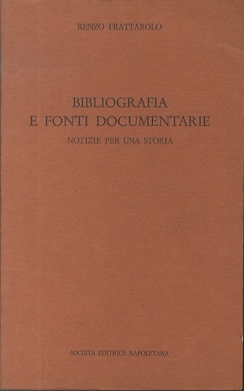 Bibliografia e fonti documentarie: notizie per una storia.