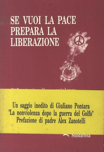 Se vuoi la pace prepara la liberazione: riflessioni sulla nonviolenza …