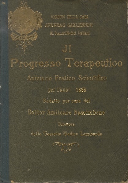 Il progresso terapeutico: annuario pratico scientifico per l'anno 1899.