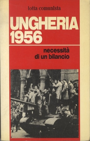 Ungheria 1956: necessitÃ di un bilancio.