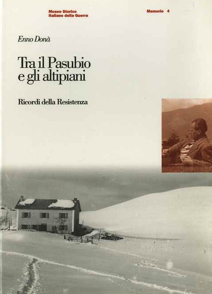 Tra il Pasubio e gli altipiani: ricordi della Resistenza.