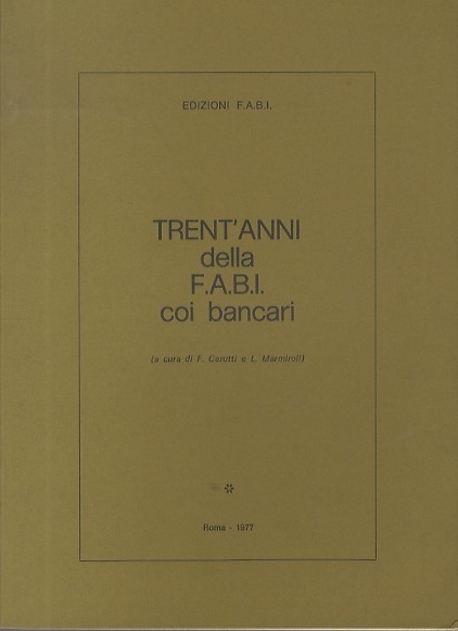 Trent'anni della F.A.B.I. coi bancari.