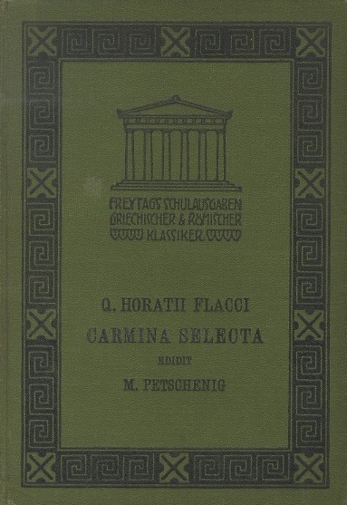 Q. Horatii Flacci carmina selecta scholarum in usum edidit Michael …