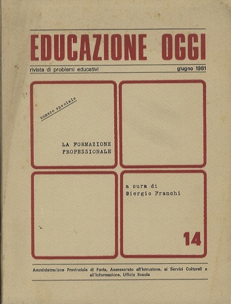 Educazione oggi: Rivista quadrimestrale di problemi educativi.