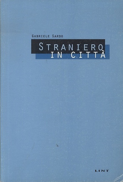 Straniero in cittÃ .