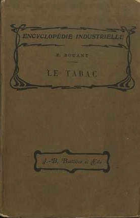 Le tabac: culture et industrie.