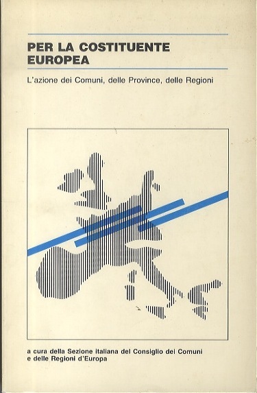 Per la costituente europea: l'azione dei Comuni, delle Province, delle …