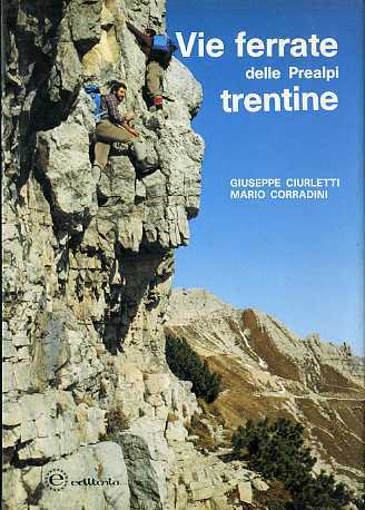 Vie ferrate delle Prealpi trentine.