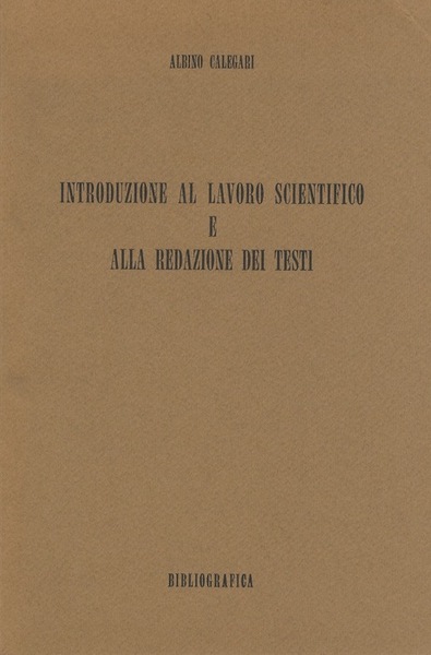 Introduzione al lavoro scientifico e alla redazione dei testi.