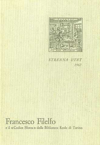 Francesco Filelfo educatore e il Codice Sforza della Biblioteca Reale …