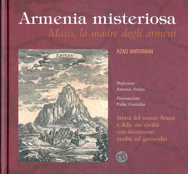 Armenia misteriosa: Masis, la madre degli armeni.