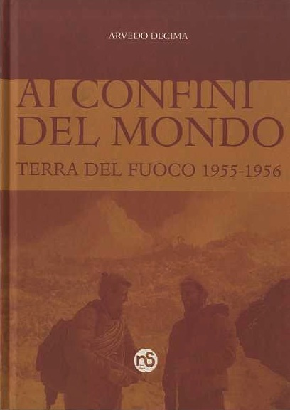 Ai confini del mondo (terra del fuoco 1955-1956).