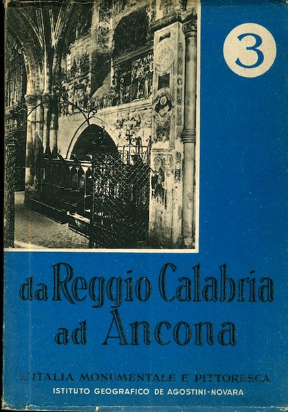 Da Reggio Calabria ad Ancona: l'Italia monumentale e pittoresca.