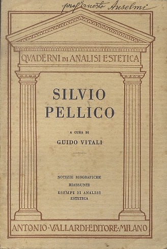 Silvio Pellico: a cura di Guido Vitali: notizie biografiche: Â”Le …