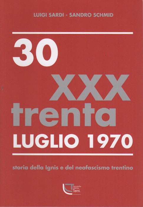 30 luglio 1970: storia della Ignis e del neofascismo trentino.