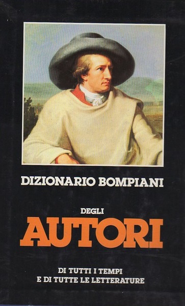 Dizionario Bompiani degli autori di tutti i tempi e di …