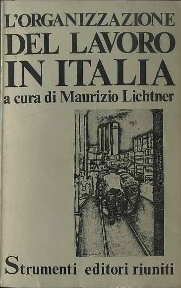 L'organizzazione del lavoro in Italia.