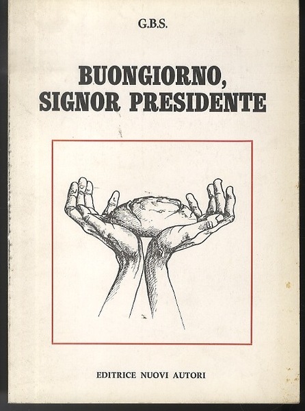 Buongiorno, signor presidente.