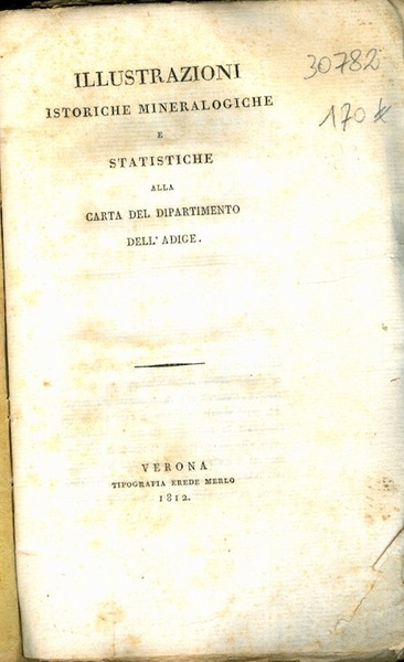 Illustrazioni istoriche mineralogiche e statistiche alla carta del dipartimento dell'Adige.